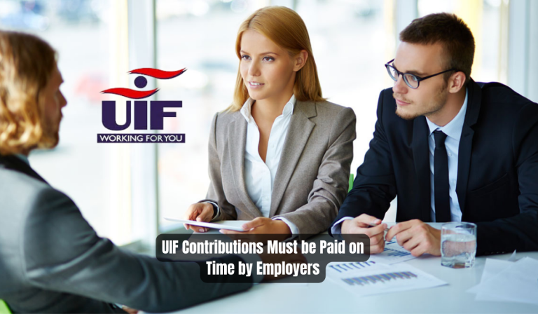 UIF Contributions Must be Paid on Time by Employers